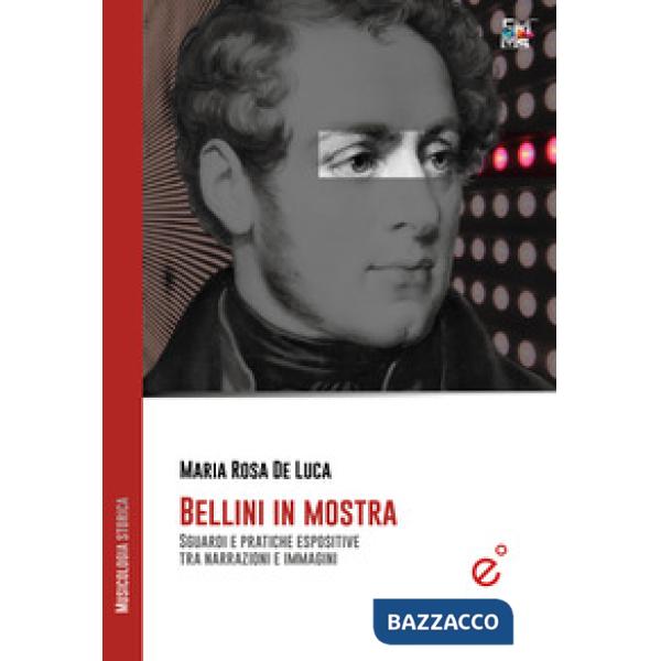 Bellini in mostra. Sguardi e pratiche espositive tra narrazioni e immagini
