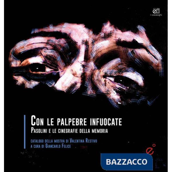 Con le palpebre infuocate. Catalogo della mostra di Valentina Restivo (Catania 2-23 Novembre 2025)