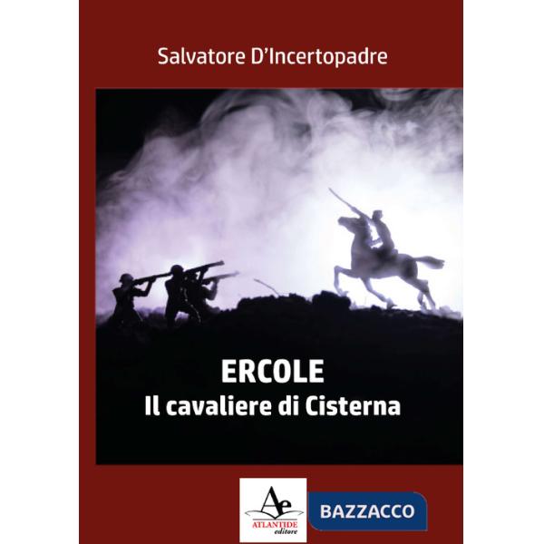 Ercole. Il cavaliere di Cisterna