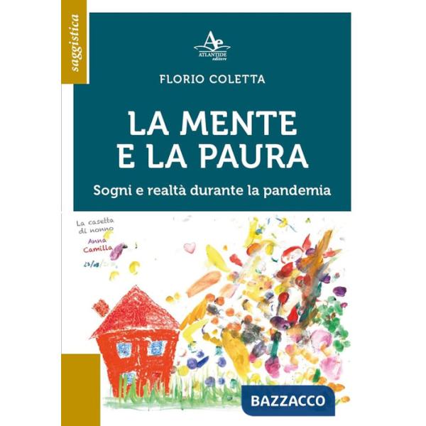 Mente e la paura. Sogni e realtà durante la pandemia (La)