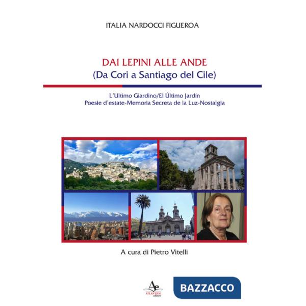 Dai Lepini alle Ande (Da Cori a Santiago del Cile)