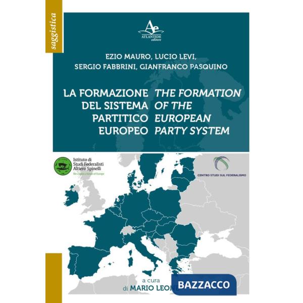 Formazione del sistema partitico europeo-The formation of the european party system. Ediz. bilingue (La)