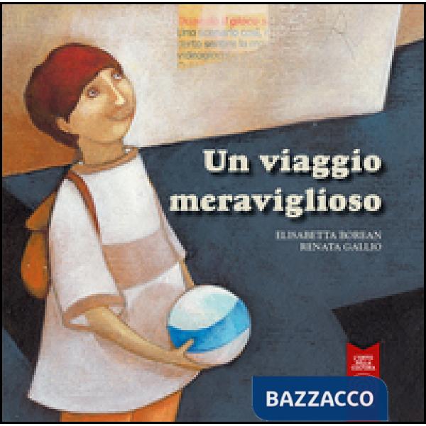 Viaggio meraviglioso. Ediz. illustrata (Un)