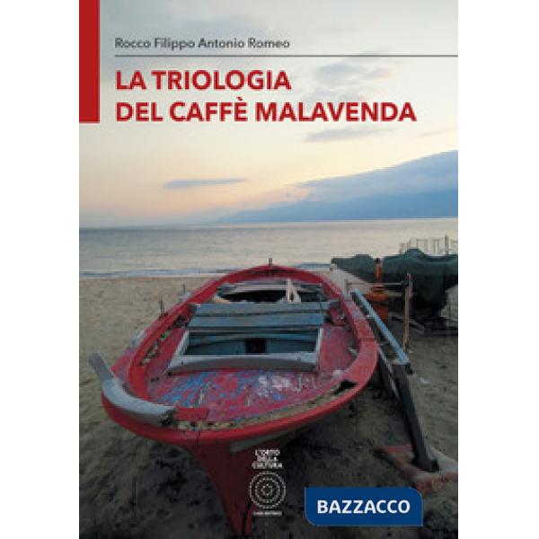 Triologia del caffè Malavenda. Ediz. integrale (La)
