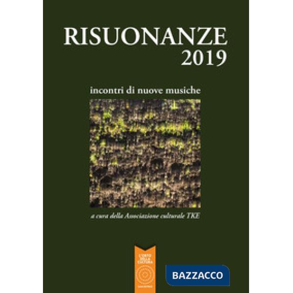 Risuonanze 2019. Incontri di nuove musiche