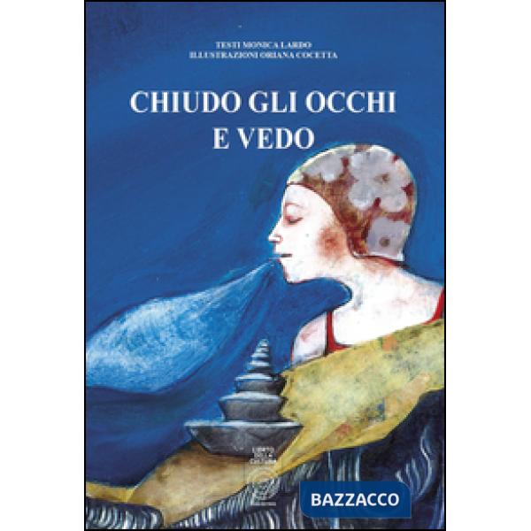 Chiudo gli occhi e vedo