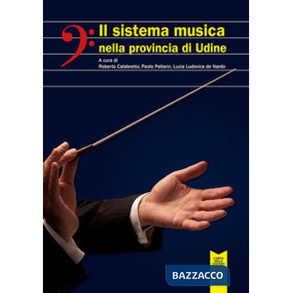 Sistema musica nella provincia di Udine (Il)