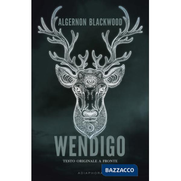 Wendigo. Testo inglese a fronte