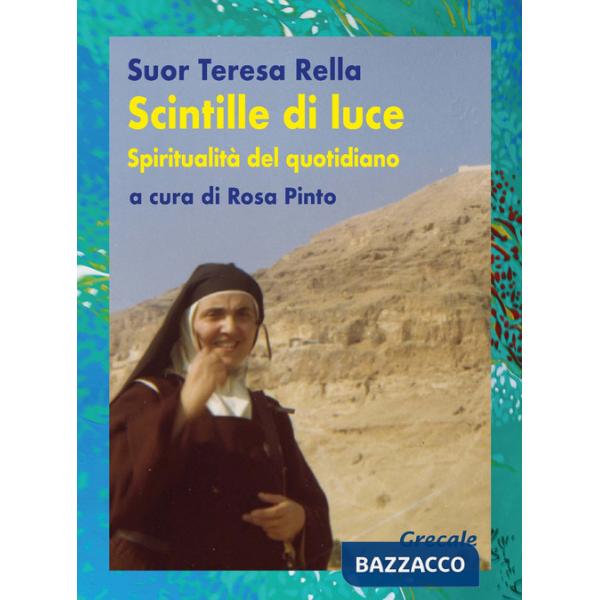 Scintille di luce. Spiritualità del quotidiano