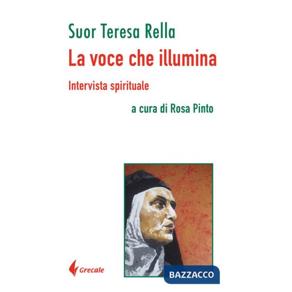 Voce che illumina. Intervista spirituale (La)