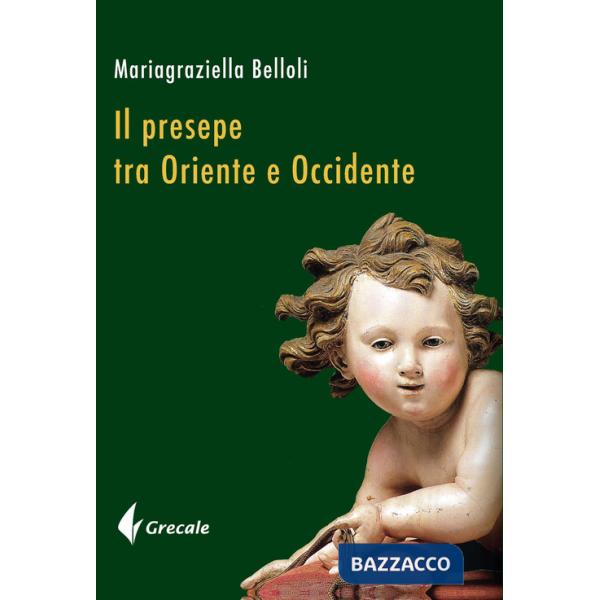 Presepe fra Oriente e Occidente (Il)