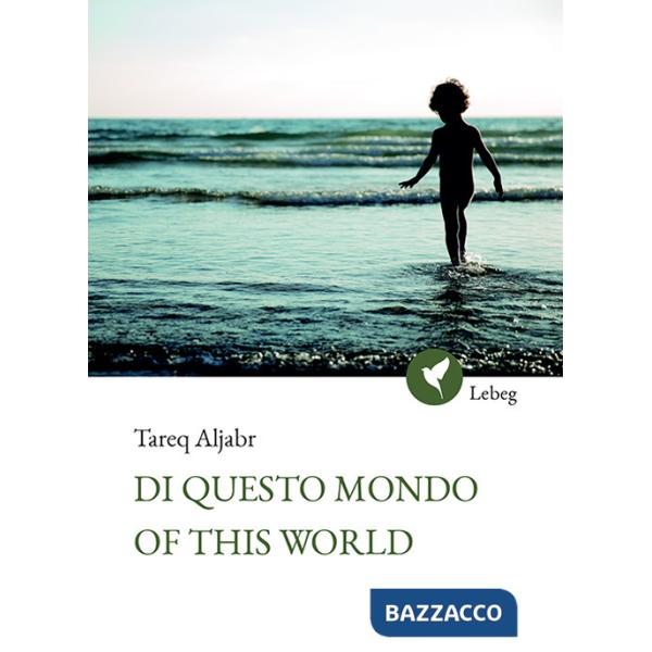 Di questo mondo. Ediz. araba, inglese e italiana