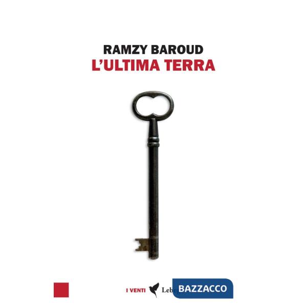 Ultima terra. Una storia palestinese (L')