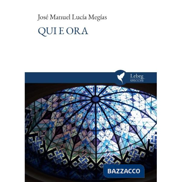 Qui e ora. Aquí y ahora. Ediz. multilingue