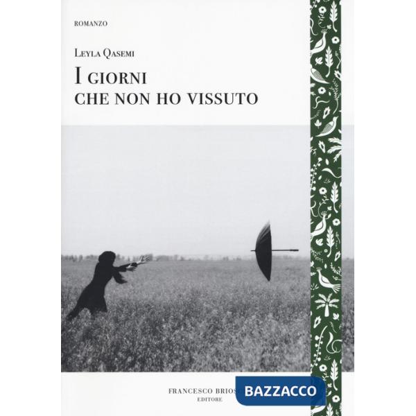 Giorni che non ho vissuto (I)