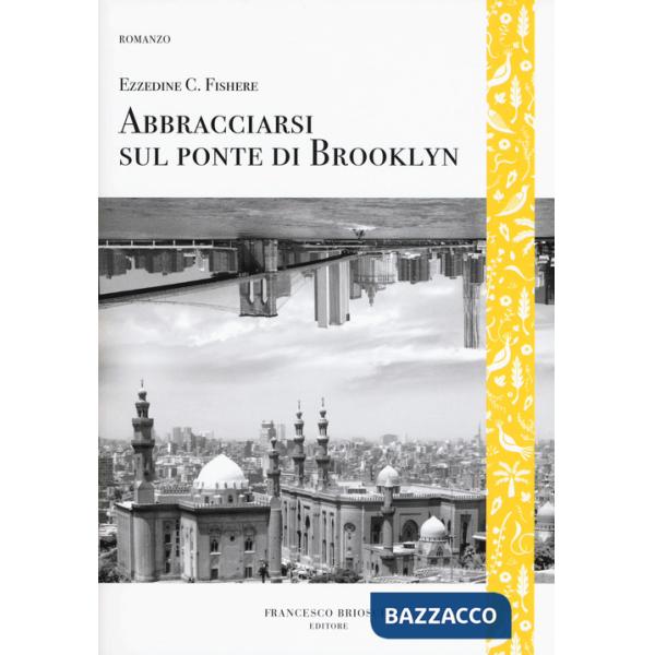 Abbracciarsi sul ponte di Brooklyn