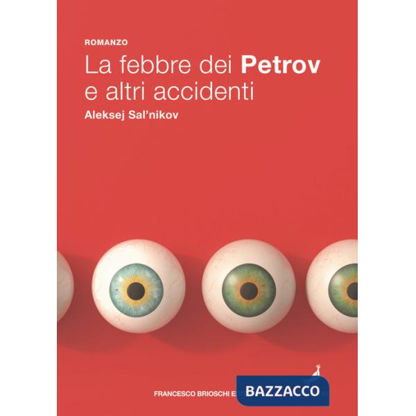 Febbre dei Petrov e altri accidenti (La)
