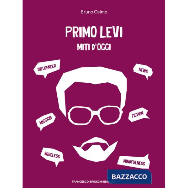 Primo Levi miti d'oggi