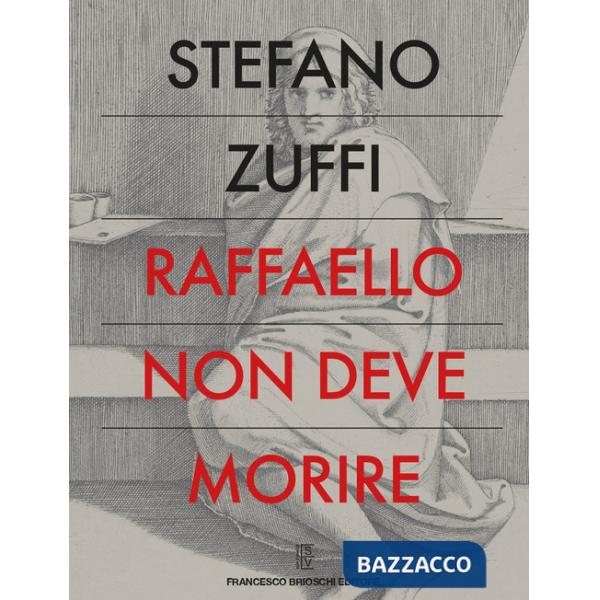 Raffaello non deve morire