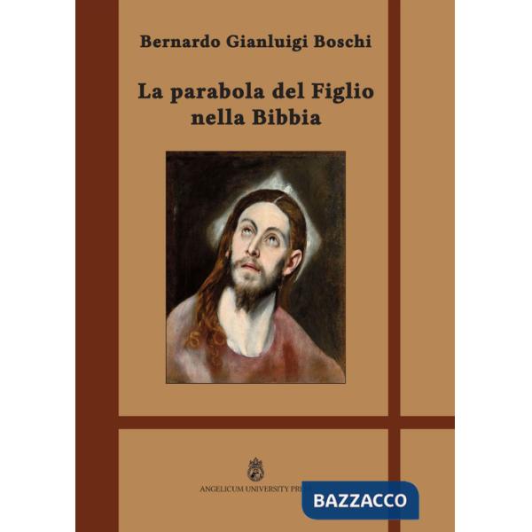 Parabola del Figlio nella Bibbia. Ediz. integrale (La)