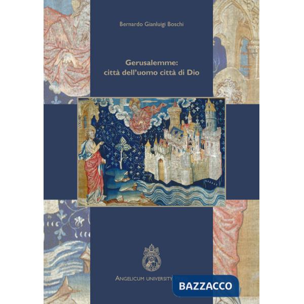 Gerusalemme: città dell'uomo, città di Dio. Ediz. integrale