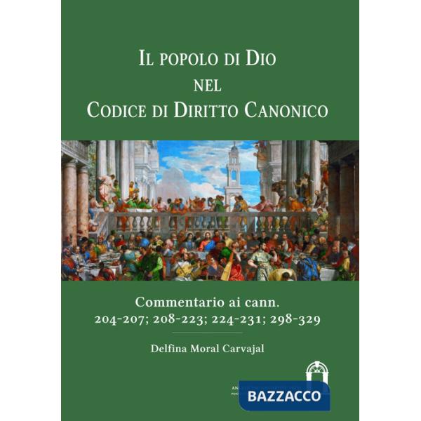 Popolo di Dio nel codice di diritto canonico. Commentario ai cann. 204-207 208-223 224-231 298-329. Ediz. integrale (Il)