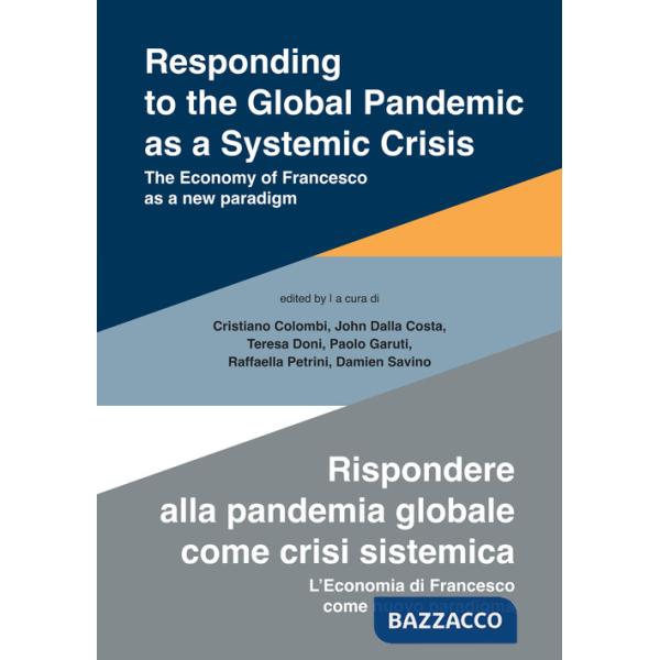 Responding to the global pandemic as a systemic crisis-Rispondere alla pandemia globale come crisi sistemica. The economy of Fra