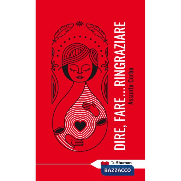 Dire, fare... ringraziare. Abbiamo sempre un motivo per essere grati