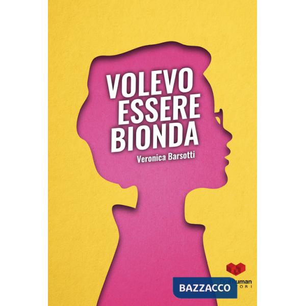 Volevo essere bionda