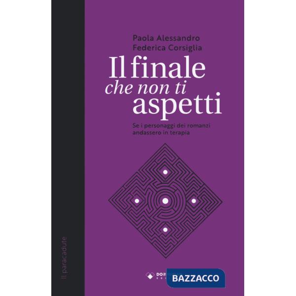Finale che non ti aspetti. Se i personaggi dei romanzi andassero in terapia (Il)