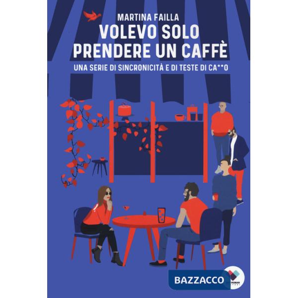 Volevo solo prendere un caffè. Una serie di sincronicità e di teste di ca**o