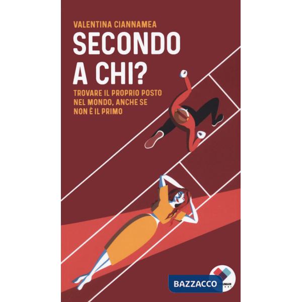 Secondo a chi? Trovare il proprio posto nel mondo, anche se non è il primo