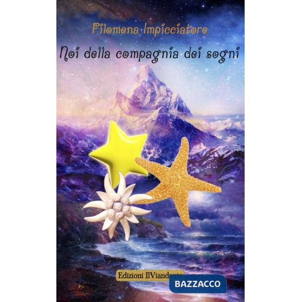 Noi della compagnia dei sogni