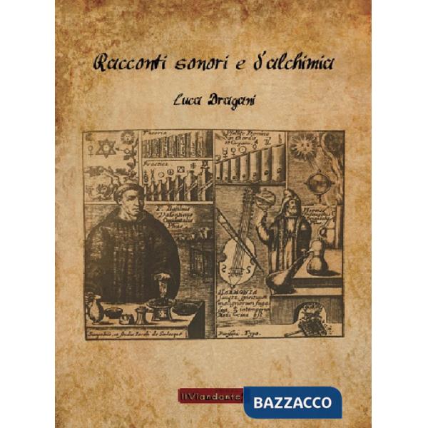 Racconti sonori e di alchimia