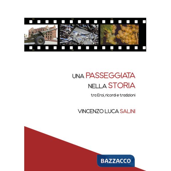 Passeggiata nella storia tra eroi, ricordi e tradizioni (Una)