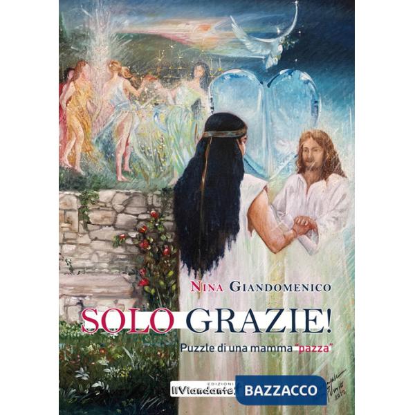 Solo grazie! Puzzle di una mamma «pazza»