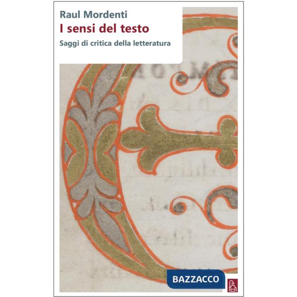 Sensi del testo. Saggi di critica della letteratura (I)