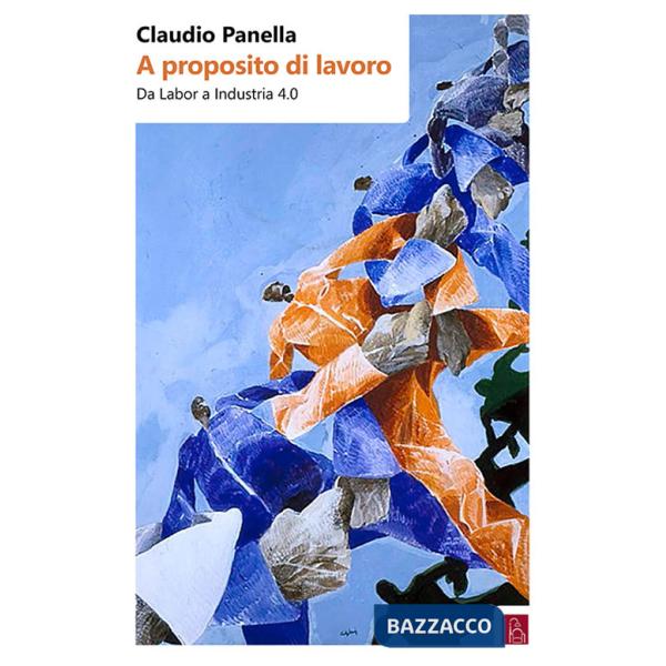 A proposito di lavoro. Da «labor» a industria 4.0