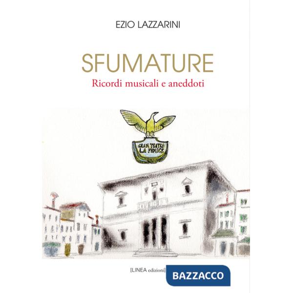 Sfumature. Ricordi musicali e aneddoti