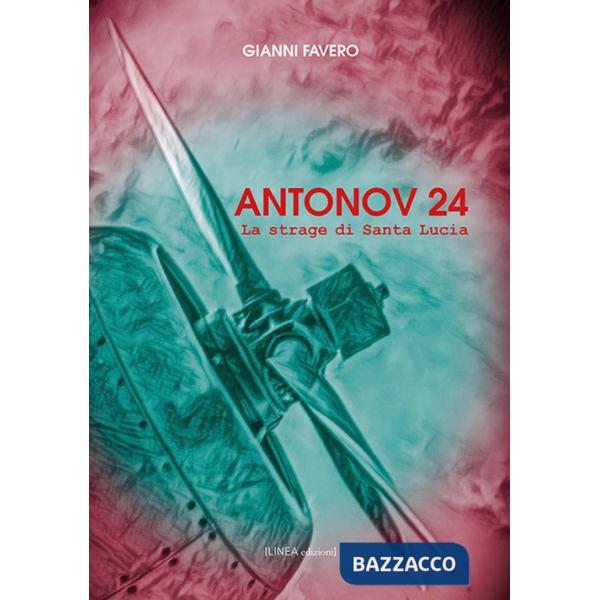 Antonov 24. La strage di Santa Lucia