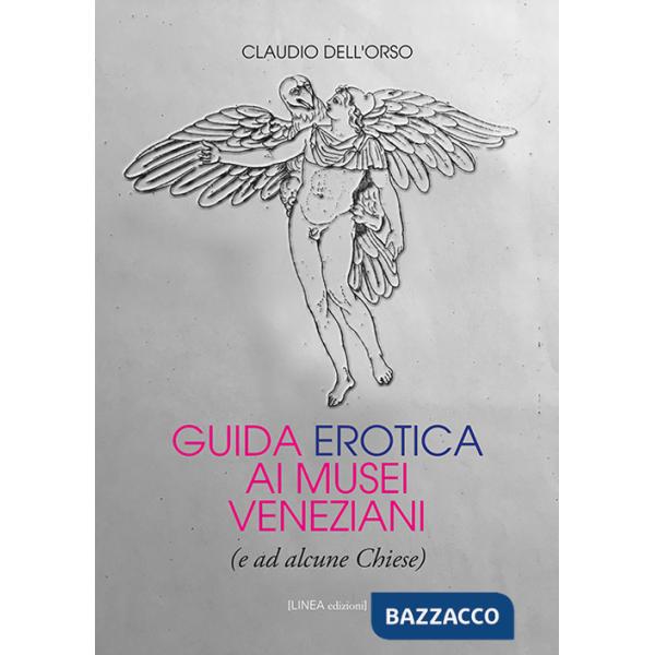 Guida erotica ai musei veneziani (e ad alcune chiese)