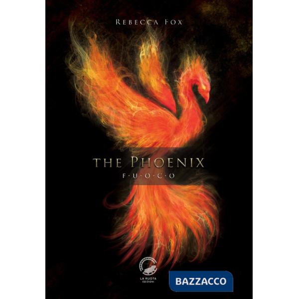 Phoenix. Fuoco (The)