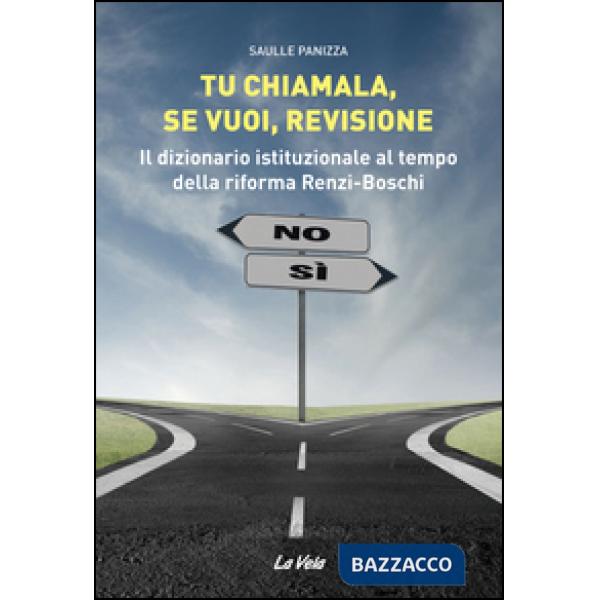 Tu chiamala, se vuoi, revisione. Il dizionario istituzionale al tempo della rifo