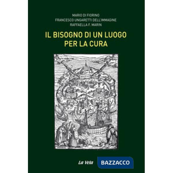 Bisogno di un luogo per la cura (Il)