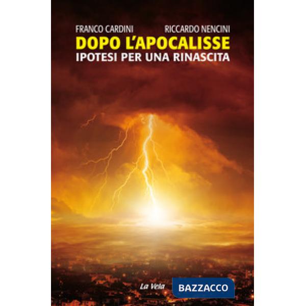 Dopo l'Apocalisse. Ipotesi per una rinascita