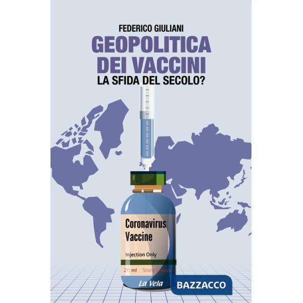 Geopolitica dei vaccini. La sfida del secolo?