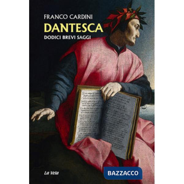 Dantesca. Dodici brevi saggi