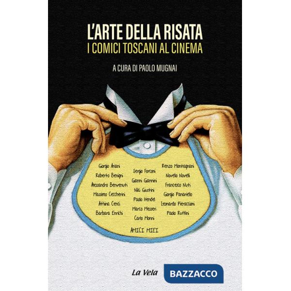 L'arte della risata. I comici toscani al cinema
