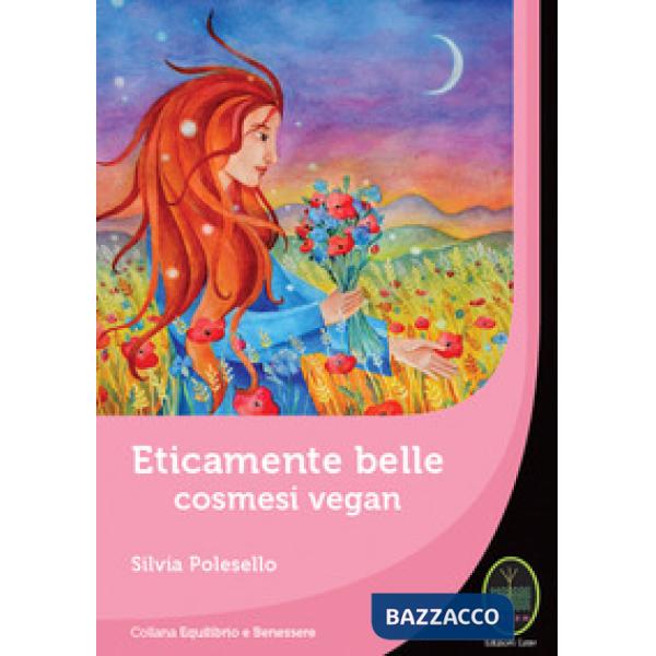 Eticamente belle. Cosmesi vegan