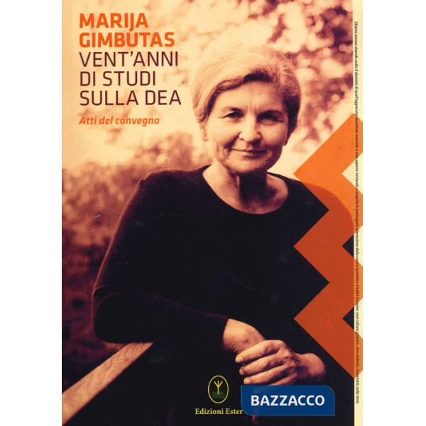 Vent'anni di studi sulla dea. Atti del convegno